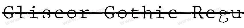 Gliscor Gothic Regul字体转换